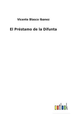 El Préstamo de la Difunta [Spanish] 3752496835 Book Cover