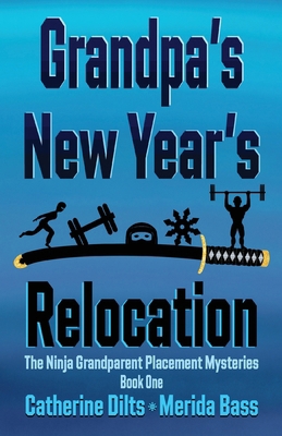 Grandpa's New Year's Relocation 1967578133 Book Cover