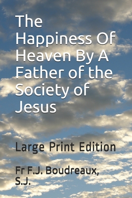 The Happiness Of Heaven By A Father of the Soci... B08GFSK826 Book Cover