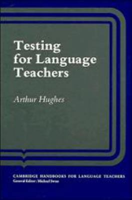 Testing for Language Teachers 0521252644 Book Cover
