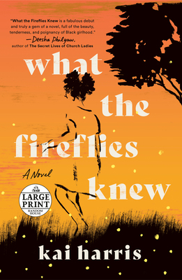 What the Fireflies Knew [Large Print] 0593556585 Book Cover