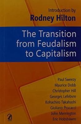 The Transition from Feudalism to Capitalism 8187879998 Book Cover