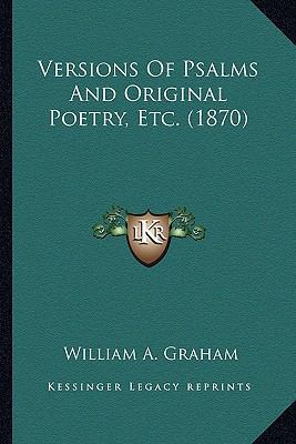 Versions Of Psalms And Original Poetry, Etc. (1... 1165141337 Book Cover