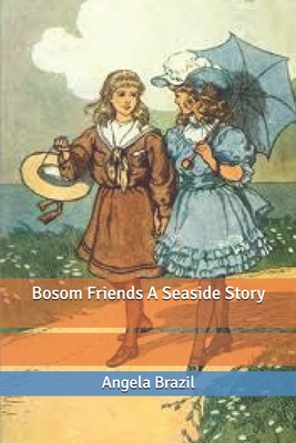 Bosom Friends A Seaside Story B0851M131B Book Cover