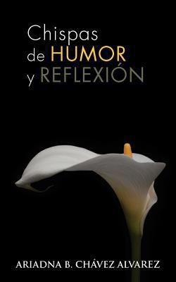 Chispas de Humor y Reflexion [Spanish] 1463340354 Book Cover