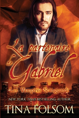 La partenaire de Gabriel (Les Vampires Scanguar... [French] 1942906684 Book Cover