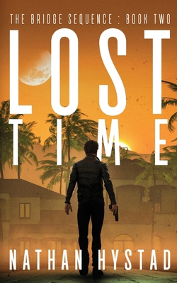 Lost Time (The Bridge Sequence Book Two)            Book Cover