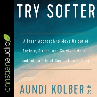 Try Softer: A Fresh Approach to Move Us Out of ... B08ZQJ7WL8 Book Cover