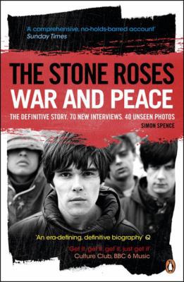 The Stone Roses: War And Peace 0241957044 Book Cover