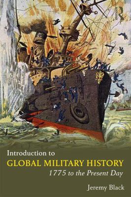 Introduction to Global Military History: 1775 t... 1138484199 Book Cover