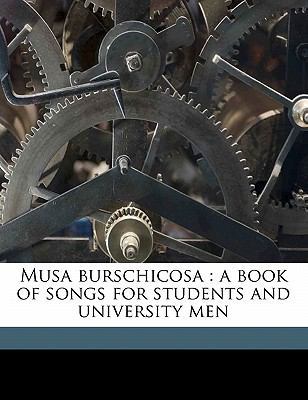 Musa Burschicosa: A Book of Songs for Students ... 1177379538 Book Cover