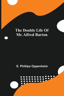 The Double Life Of Mr. Alfred Burton 9355343760 Book Cover