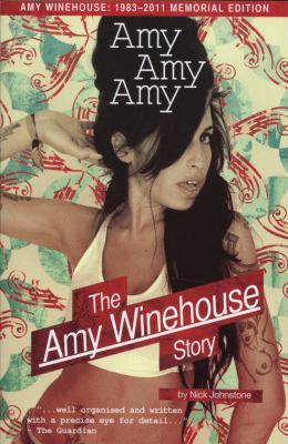 Amy Amy Amy: The Amy Winehouse Story 1780383207 Book Cover