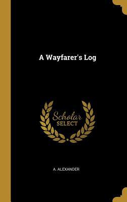 A Wayfarer's Log 0530810859 Book Cover