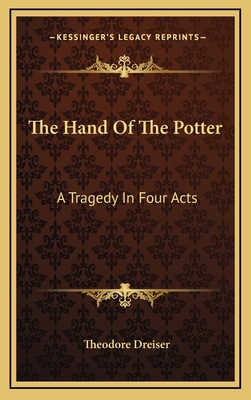 The Hand of the Potter: A Tragedy in Four Acts 1163576468 Book Cover