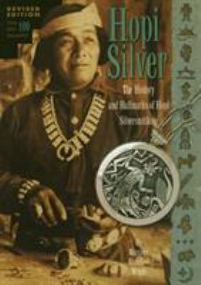 Hopi Silver: The History and Hallmarks of Hopi ... 0873580974 Book Cover