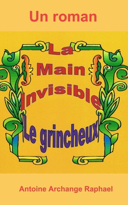 La main invisible, le grincheux [French] 1329274814 Book Cover