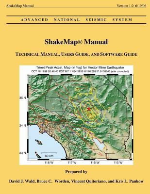 ShakeMap Manual: Technical Manual, Users Guide,... 1499159676 Book Cover