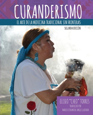 Curanderismo: The Art of Traditional Medicine W... 1792407122 Book Cover