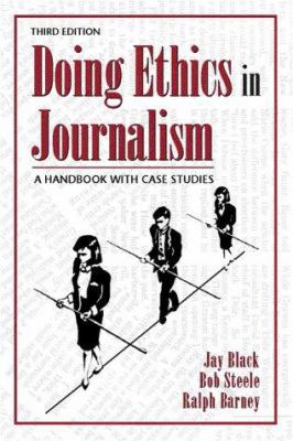 Doing Ethics in Journalism: A Handbook With Cas... 020528535X Book Cover