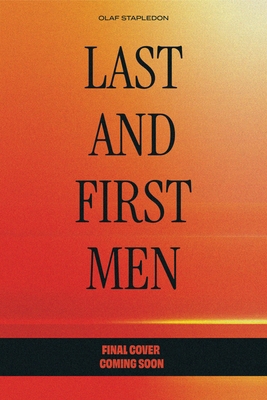 Last and First Men B0GGYG91Z9 Book Cover