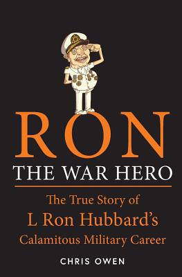 Ron The War Hero: The True Story of L. Ron Hubb... 1909269891 Book Cover