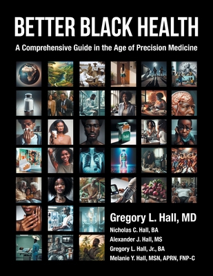 Better Black Health: A Comprehensive Guide in t... 1665781025 Book Cover