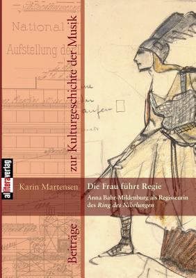 Die Frau führt Regie: Anna Bahr-Mildenburg als ... [German] 3869065060 Book Cover