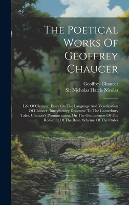 The Poetical Works Of Geoffrey Chaucer: Life Of... 1020446943 Book Cover