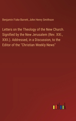 Letters on the Theology of the New Church. Sign... 3385322472 Book Cover