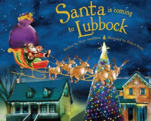 Santa Is Coming to Lubbock 1402291361 Book Cover