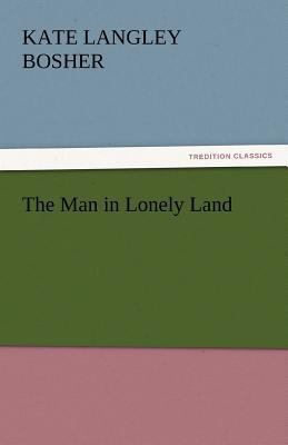 The Man in Lonely Land 384244494X Book Cover