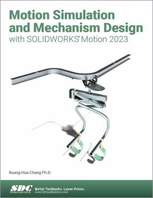 Motion Simulation and Mechanism Design With Sol... 1630575739 Book Cover