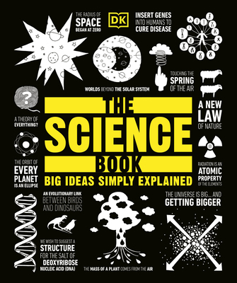 The Science Book: Big Ideas Simply Explained 1465481222 Book Cover