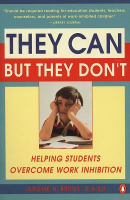 They Can But They Don't: Helping Students Overc... 0140152296 Book Cover