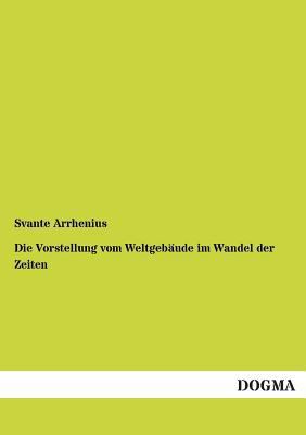 Die Vorstellung Vom Weltgebaude Im Wandel Der Z... [German] 3955076660 Book Cover