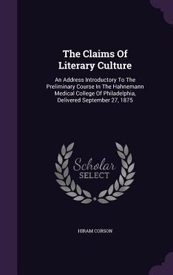 The Claims of Literary Culture: An Address Intr... 1346490414 Book Cover