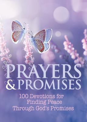 Paperback Prayers & Promises : 100 Devotions for Finding Peace Through God's Promises Book