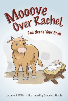 Paperback Mooove over Rachel : God Needs Your Stall Book