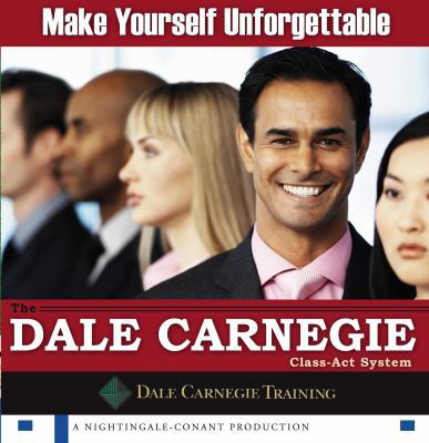 Make Yourself Unforgettable: The Dale Carnegie ... 0743563905 Book Cover