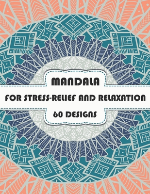 MANDALA FOR STRESS-RELIEF AND RELAXATION 60 des... B087R5RV4G Book Cover