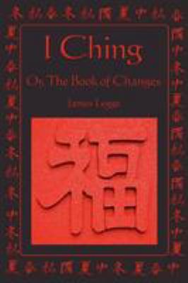 I Ching: Or, the Book of Changes 160459036X Book Cover