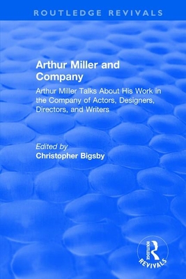 Routledge Revivals: Arthur Miller and Company (... 1138501484 Book Cover