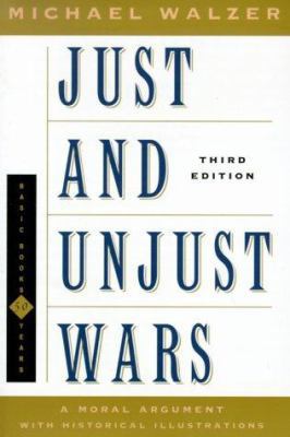 Just and Unjust Wars a Moral Argument with Hist... 0465037054 Book Cover
