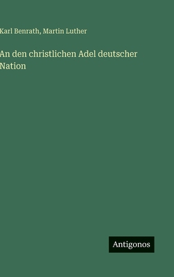 An den christlichen Adel deutscher Nation [German] 3388895082 Book Cover