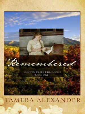 Remembered (Fountain Creek Chronicles, Book 3) [Large Print] 1410403629 Book Cover