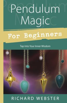 Pendulum Magic for Beginners: Power to Achieve ... B007YWDBPI Book Cover