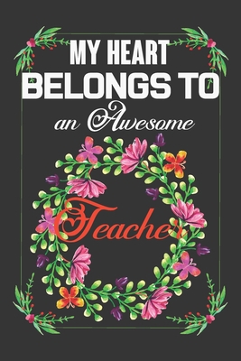 My Heart Belongs To An Awesome Teacher: Valenti... 166097562X Book Cover