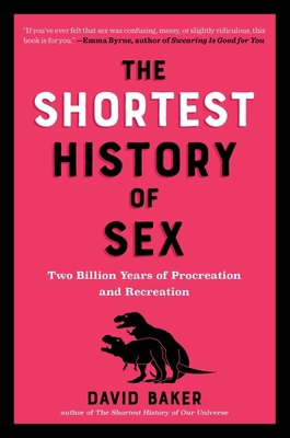 The Shortest History of Sex: Two Billion Years ... 1891011359 Book Cover