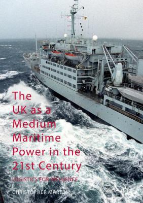 The UK as a Medium Maritime Power in the 21st C... 1137012366 Book Cover